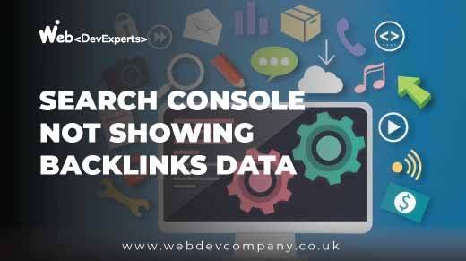 Search Console Not Showing Backlinks Data