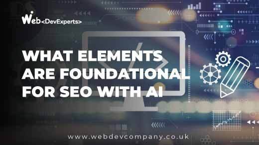 What Elements Are Foundational For Seo With Ai