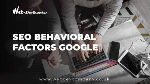 Essential SEO Behavioral Factors Google