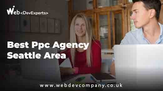 Best Ppc Agency Seattle Area Drive Results for Your Business